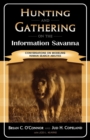 Image for Hunting and Gathering on the Information Savanna