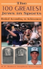 Image for The 100 Greatest Jews in Sports : Ranked According to Achievement