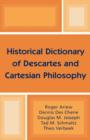 Image for Historical Dictionary of Descartes and Cartesian Philosophy
