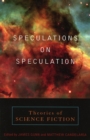 Image for Speculations on Speculation : Theories of Science Fiction