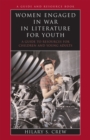 Image for Women Engaged in War in Literature for Youth : A Guide to Resources for Children and Young Adults