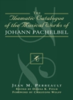 Image for Thematic Catalogue of the Musical Works of Johann Pachelbel
