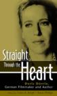 Image for Straight Through the Heart : Doris Dsrrie, German Filmmaker and Author