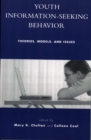 Image for Youth Information Seeking Behavior : Theories, Models, and Issues