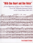 Image for &#39;With One Heart and One Voice&#39; : A Core Repertory of Hymn Tunes Published for Use in the Methodist Episcopal Church, 1808-1878