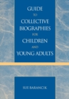 Image for Guide to Collective Biographies for Children and Young Adults