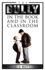 Image for The Bully in the Book and in the Classroom