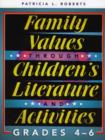 Image for Family Values through Children&#39;s Literature and Activities, Grades 4 - 6