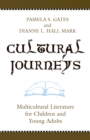 Image for Cultural Journeys : Multicultural Literature for Children and Young Adults