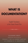 Image for What is Documentation? : English Translation of the Classic French Text