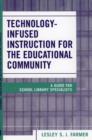 Image for Technology Infused Instruction for the Educational Community