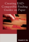 Image for Creating EAD-Compatible Finding Guides on Paper