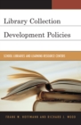 Image for Library Collection Development Policies : School Libraries and Learning Resource Centers