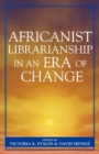 Image for Africanist Librarianship in an Era of Change