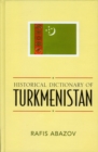 Image for Historical Dictionary of Turkmenistan