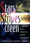 Image for Stars and stripes on screen  : a comprehensive guide to portrayals of American military on film