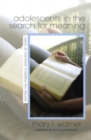 Image for Adolescents in the Search for Meaning : Tapping the Powerful Resource of Story