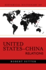 Image for Historical Dictionary of United States-China Relations