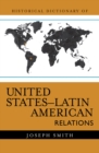 Image for Historical Dictionary of United States-Latin American Relations