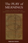 Image for The Play of Meanings : Aribo&#39;s De musica and the Hermeneutics of Musical Thought
