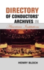 Image for Directory of Conductors&#39; Archives in American Institutions
