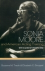 Image for Sonia Moore and American Acting Training : With a Sliver of Wood in Hand