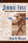 Image for Jimmie Foxx : The Pride of Sudlersville