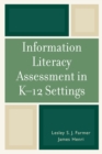 Image for Information Literacy Assessment in K-12 Settings