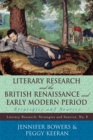 Image for Literary Research and the British Renaissance and Early Modern Period : Strategies and Sources
