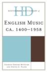 Image for Historical Dictionary of English Music : ca. 1400-1958