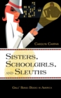 Image for Sisters, Schoolgirls, and Sleuths : Girls&#39; Series Books in America