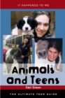 Image for Animals and Teens : The Ultimate Teen Guide