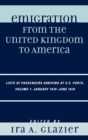 Image for Emigration from the United Kingdom to America : Lists of Passengers Arriving at U.S. Ports, January 1870 - June 1870