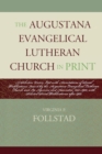 Image for The Augustana Evangelical Lutheran Church in Print : A Selective Union List with Annotations of Serial Publications Issued by the Augustana Evangelical Lutheran Church and its Agencies and Associates,