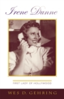 Image for Irene Dunne : First Lady of Hollywood