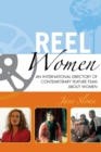 Image for Reel Women : An International Directory of Contemporary Feature Films about Women