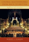 Image for Choral Masterworks from Bach to Britten