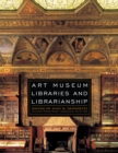 Image for Art Museum Libraries and Librarianship