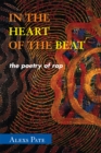 Image for In the heart of the beat  : the poetry of rap