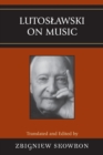 Image for Lutoslawski on Music