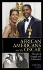 Image for African Americans and the Oscar : Decades of Struggle and Achievement
