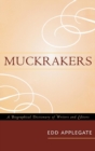 Image for Muckrakers : A Biographical Dictionary of Writers and Editors