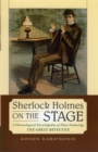 Image for Sherlock Holmes on the Stage : A Chronological Encyclopedia of Plays Featuring the Great Detective