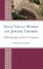 Image for Solo Vocal Works on Jewish Themes