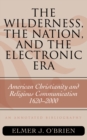 Image for The Wilderness, the Nation, and the Electronic Era