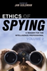 Image for Ethics of Spying : A Reader for the Intelligence Professional
