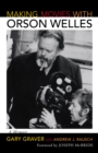 Image for Making movies with Orson Welles: a memoir