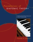 Image for Foundations of diatonic theory: a mathematically based approach to music fundamentals