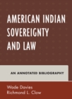 Image for American Indian sovereignty and law: an annotated bibliography