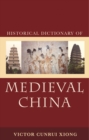 Image for Historical dictionary of medieval China : no. 19